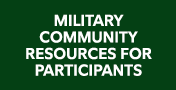 MILITARY COMMUNITY RESOURCES FOR PARTICIPANTS MILITARY COMMUNITY RESOURCES FOR PARTICIPANTS